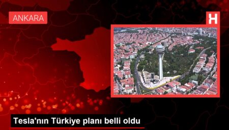 Tesla’nın Türkiye planı belli oldu