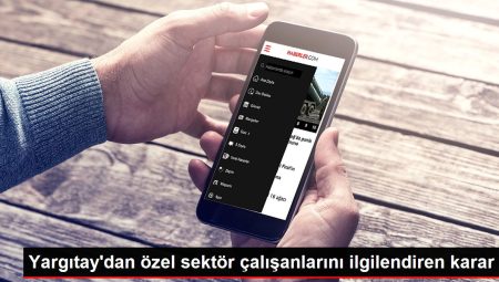 Yargıtay’dan özel sektör çalışanlarını ilgilendiren karar